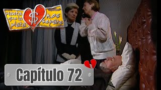 Hasta que la plata nos separe 2006 | Capítulo 72 | El papá de Alejandra tiene una recaída