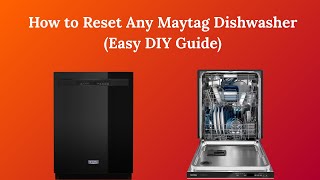 How to Reset Any Maytag Dishwasher (Easy DIY Guide)