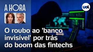 Hacker attack robbed 'invisible' bank behind fintech boom | José Roberto de Toledo
