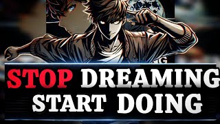 Stop Dreaming, Start Doing | Self Improvement | Pulse Forward