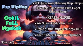 RAP HIPHOP INDONESIA | GokiL | Motivasi | Penyemangat | Teman Kerja | Perjalanan | Enak Didengar.