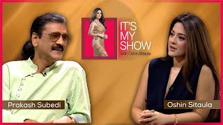 Prakash Subedi (Media Personality) | It's My Show With Oshin Sitaula E48 | 21 Jun 2025