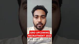 ISRO UPCOMING RECRUITMENTS 2025 | ISRO VSSC RECRUITMENT #isroexam #isro #isrorecruitment