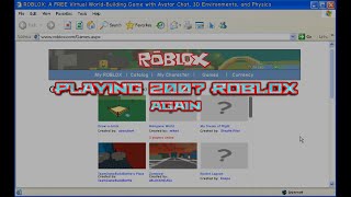 Playing 2007 Roblox (Again)