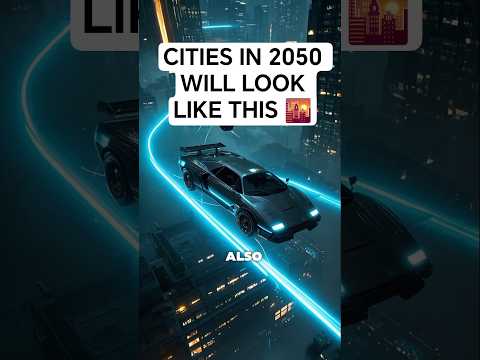 What Cities Will Look Like in 2050 #thinkinseconds #AIinfrastructure #Futurism #TechShorts