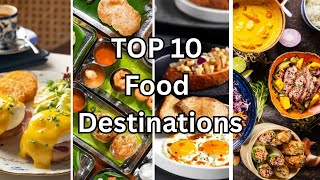 TOP 10 FOOD DESTINATIONS IN THE WORLD| TRAVEL WORLD| HAPPY EXPLORING