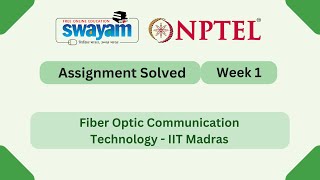 Fiber Optic Communication Technology Week 1 | NPTEL ANSWERS | My Swayam #nptel #nptel2025 #myswayam