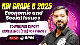 RBI Grade B 2025 | Economic and Social Issue | Towns for Export Excellence For Phase 2 | Ashish Sir