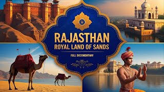 Rajasthan: Palaces, Deserts & Royal Legacy 🏰🌵 | Full Documentary #RoyalRajasthan #DesertDiaries