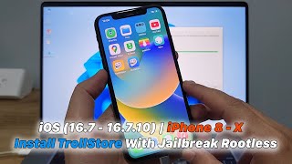 Install TrollStore With Jailbreak Rootless iOS (16.7 - 16.7.10) | iPhone 8 - X