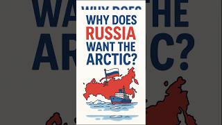 🌍 Why Does Russia Want the Arctic So Badly?