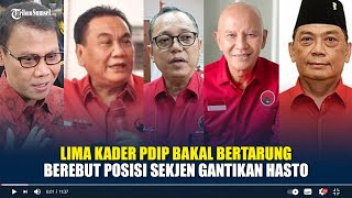 Lima Kader PDIP Bakal Bertarung Berebut Posisi Sekjen Gantikan Hasto