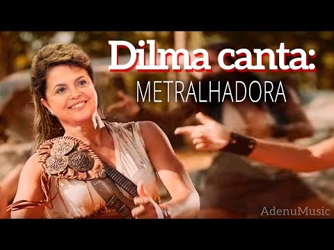 Dilma canta Metralhadora (Banda Vingadora)