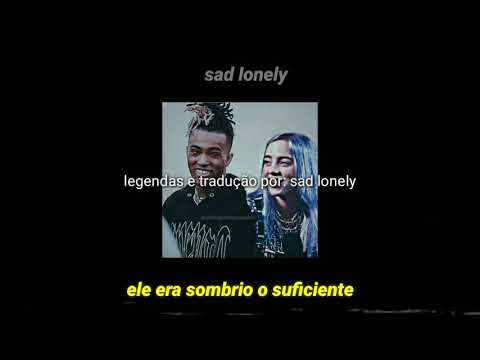 XXXTENTACION & Billie Eilish - Bittersweet (ocean mix) [legendado]