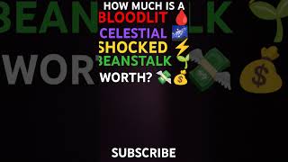 How much is a BLOODLIT, CELESTIAL, SHOCKED BEANSTALK worth? 🤑💰! #growagarden #roblox #memes #fyp #w