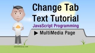 JavaScript Change Tab Text and Title On The Fly Tutorial