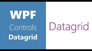 WPF Controls | 27-Datagrid | Part 2 | DataGrid in WPF