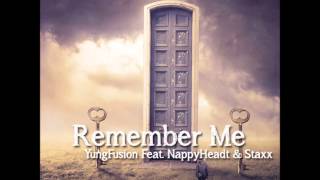YungFusion - Remember me (Feat. NappyHeadt & Staxx)