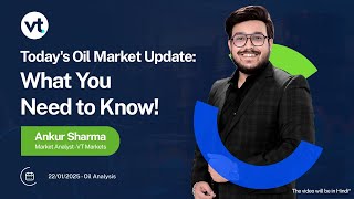 Today's Oil Market: Key Insights You Can't Miss! | VT Markets | Oil Analysis 22.01.2025 |