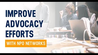 Improve Advocacy Efforts With NPO Networks