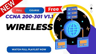 69. Wireless | CCNA 200-301 v1.1 | CCNA v1.1 | New CCNA Full Course | Ajay Kumawat