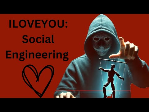 ILOVEYOU: Social Engineering at it's finest