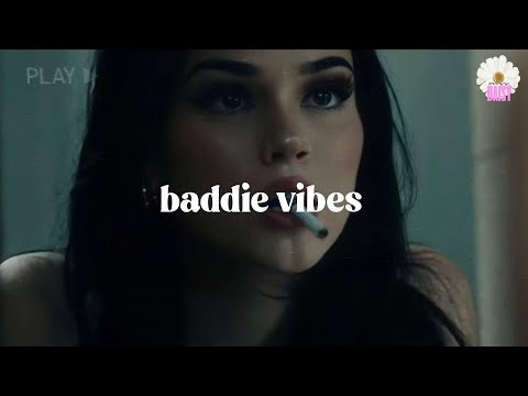 Playlist to feel like a baddie - Girl boss vibes (Top songs 2024)
