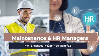 How Maintenance and HR Managers Benefit | i-Manage Electronic Safety Management System