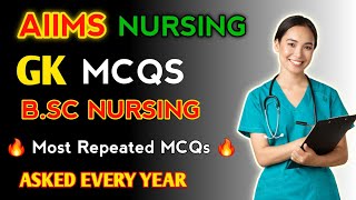 Aiims Nursing Gk Question with Answers | aiims nursing gk questions 2025 | aiims b.sc nursing papers