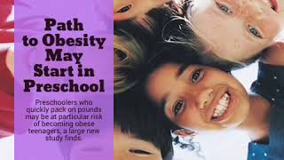 Path to Obesity May Start in Preschool