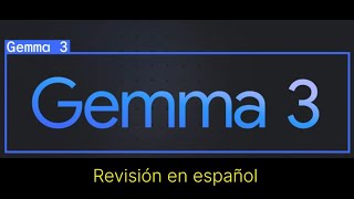 Nuevo Gemma 3 de Google: El Modelo de IA Más Potente y Ligero para GPU y TPU