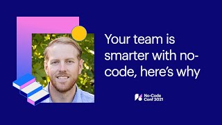 Your team is smarter with no-code, here’s why