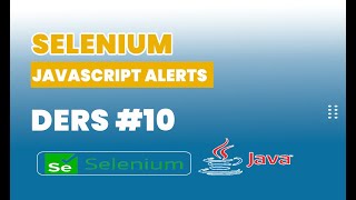 Selenium Ders 10 - Javascript Alerts