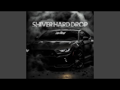 SHIVER HARD DROP