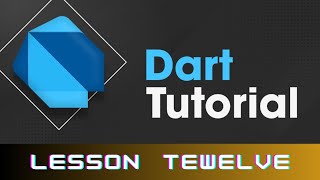 Dart language lesson twelve