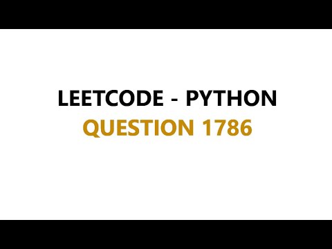 Leetcode || PYTHON || Que 1786 || #leetcode #python