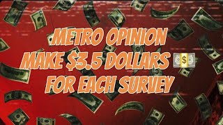 Metroopinion make $3.5 dollar for each survey #sidehustle #earnmoney #metroopinion