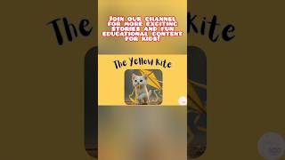 The Yellow Kite - Pt 1.#toddlerlearning #shortstoriesforkids #toddleractivities #speechlearning