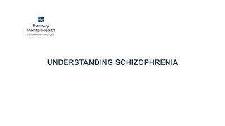 Understanding Schizophrenia