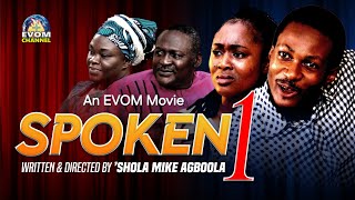 SPOKEN (pt1) - Movie Written by 'Shola Mike Agboola || EVOM Christian Movie - Highly Recommended