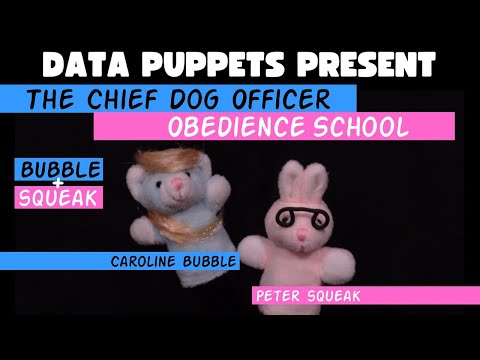 The Chief Dog Officer Obedience School - With Bubble & Squeak