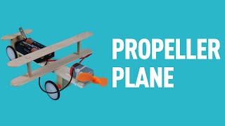How to build a Propeller Plane | Science Projects | Educational DIY STEM Toys for Boys and Girls