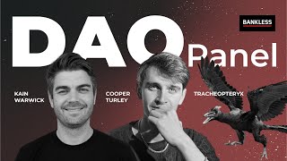 How DAOs Will Change Everything | Kain Warwick, CoopahTroopah, Tracheopteryx