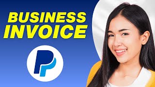 How To Send Invoice On Paypal Business | Easy Guide