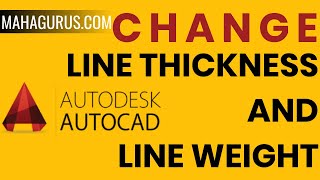 Change Line Thickness and Lineweight in AutoCAD- Thickness and Lineweight in Autocad Tutorial
