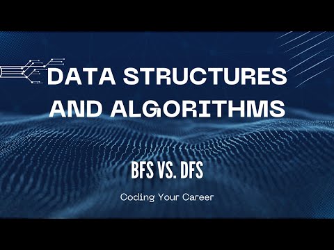 Breadth First Search (BFS) vs. Depth First Search (DFS) - Data Structures and Algorithms