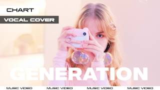 [K-POP VOCAL COVER] tripleS 'GENERATION' | M/V | #charteast