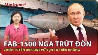 International News at noon on July 19: Russia launches "monster" FAB-1500 to firebomb Donetsk, wi...