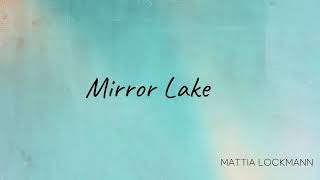 Mattia Lockmann - Mirror Lake