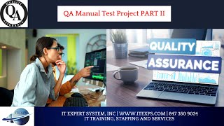 QA Manual Test Engineer Project Part II | #QA | #itexperts | #ISTQB | IT Expert System
